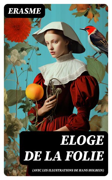 Produktbild: Eloge de la Folie (avec les illustrations de Hans Holbein)