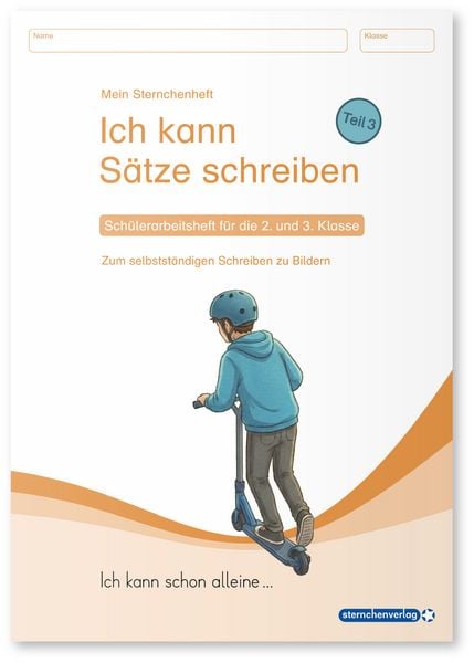 Produktbild: Ich kann S&auml;tze schreiben Teil 3 - Sch&uuml;lerarbeitsheft f&uuml;r die 2. und 3. Klasse - Ich kann schon alleine ...