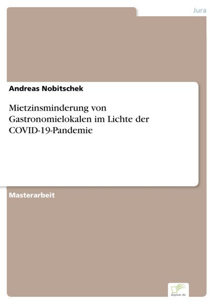 Produktbild: Mietzinsminderung von Gastronomielokalen im Lichte der COVID-19-Pandemie