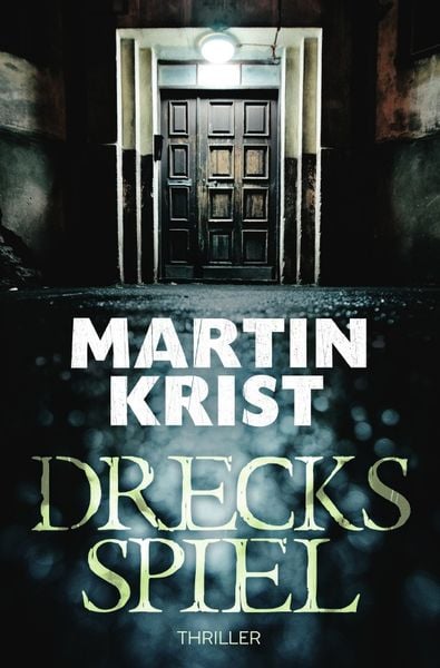 Drecksspiel, Taschenbuch von Martin Krist, Epubli, 9783746704265