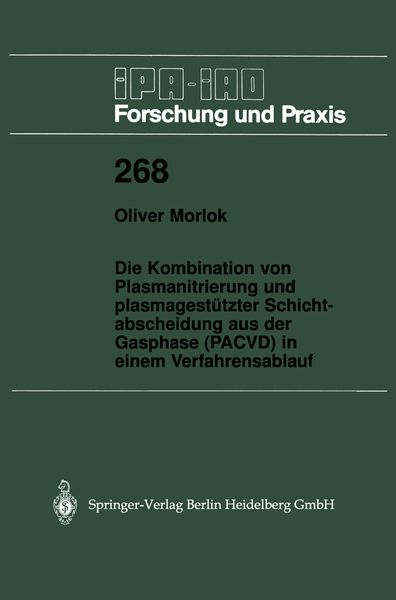 Die Kombination von Plasmanitrierung und plasmagestützter Schichtabscheidung aus der Gasphase (PACVD) in einem Verfahren