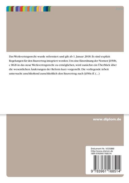 Produktbild: Auswirkungen des reformierten Werkvertragsrecht auf den Bauvertrag, insbesondere die zus&auml;tzliche Verg&uuml;tung von Bauleistungen (&sect;650b, c BGB)