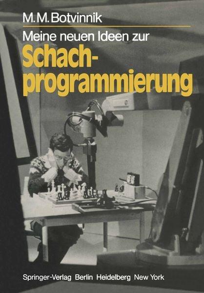 Meine neuen Ideen zur Schachprogrammierung, Taschenbuch von M. M. Botvinnik, Springer Berlin, 2710000384175