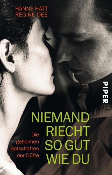 Niemand riecht so gut wie du, Taschenbuch von Hanns Hatt , Regine Dee, Piper Taschenbuch, 9783492257473