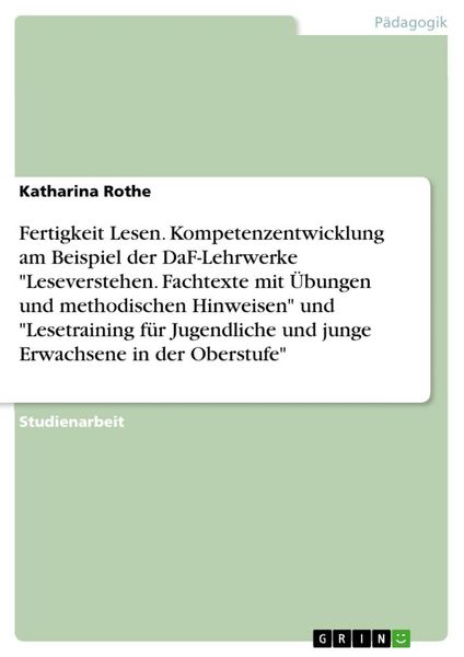 Produktbild: Fertigkeit Lesen. Kompetenzentwicklung am Beispiel der DaF-Lehrwerke "Leseverstehen. Fachtexte mit &Uuml;bungen und methodischen Hinweisen" und "Lesetraini
