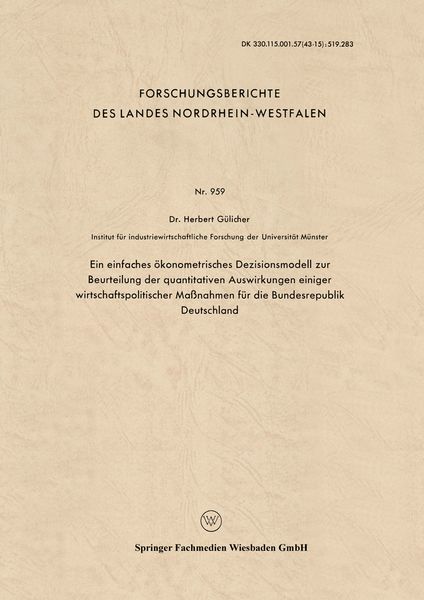 Produktbild: Ein einfaches &ouml;konometrisches Dezisionsmodell zur Beurteilung der quantitativen Auswirkungen einiger wirtschaftspolitischer Ma&szlig;nahmen f&uuml;r die Bundesre