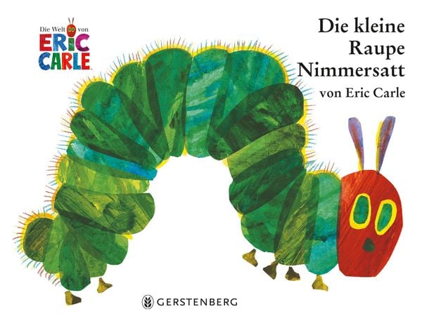 Die kleine Raupe Nimmersatt, Gebundene Ausgabe von Eric Carle, Gerstenberg, 978-3-8369-4034-4