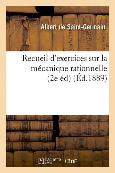 Produktbild: Recueil d'Exercices Sur La M&eacute;canique Rationnelle (2e &Eacute;d) (&Eacute;d.1889)