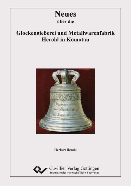 Produktbild: Neues &uuml;ber die Glockengie&szlig;erei und Metallwarenfabrik Herold in Komotau
