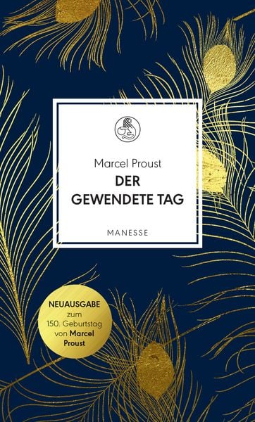Der gewendete Tag, Gebundene Ausgabe von Marcel Proust, Manesse, 978-3-7175-2530-1