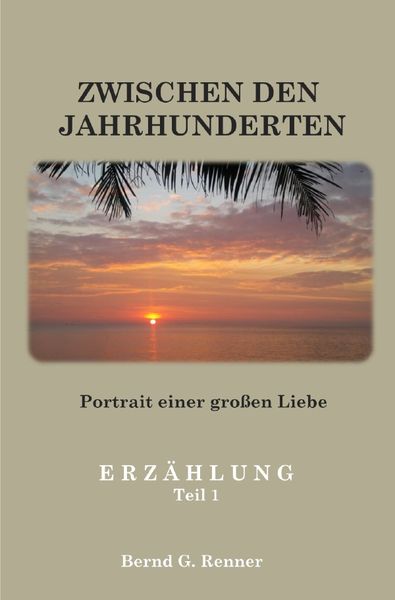 Autobiografische Berichte und Erzählungen / Zwischen den Jahrhunderten, Taschenbuch von Bernd Renner, Epubli, 9783759863683