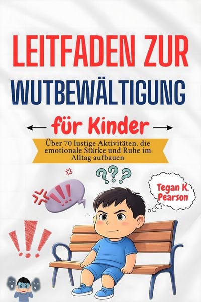 Produktbild: Leitfaden zur Wutbew&auml;ltigung f&uuml;r Kinder