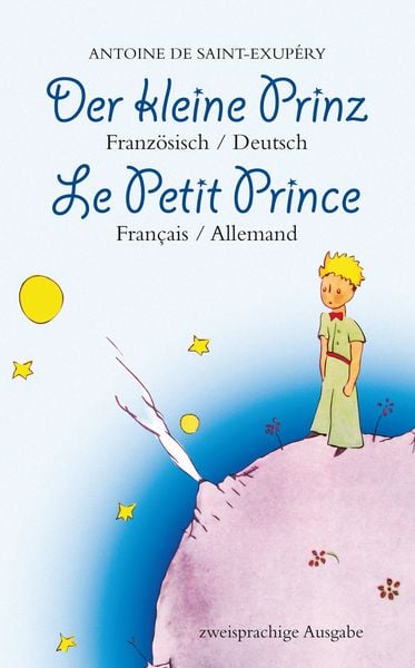 Der Kleine Prinz. Französisch-Deutsch: Le Petit Prince. Français-Allemand: Zweisprachig / Bilingue, Taschenbuch von Antoine de Saint-Exupery, Aionas