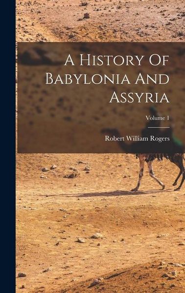 Produktbild: A History Of Babylonia And Assyria; Volume 1