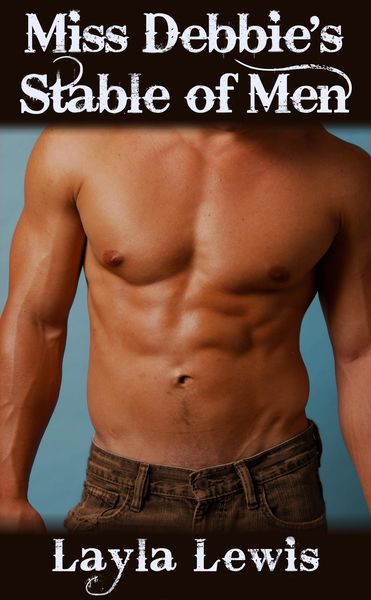 Produktbild: Miss Debbie's Stable of Men (a bundle of Western triple penetration and a2m erotica)