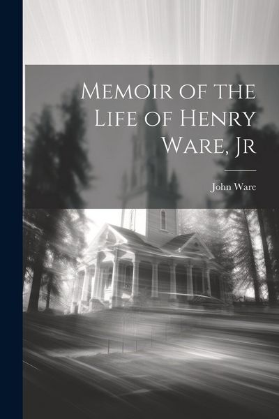 Produktbild: Memoir of the Life of Henry Ware, Jr