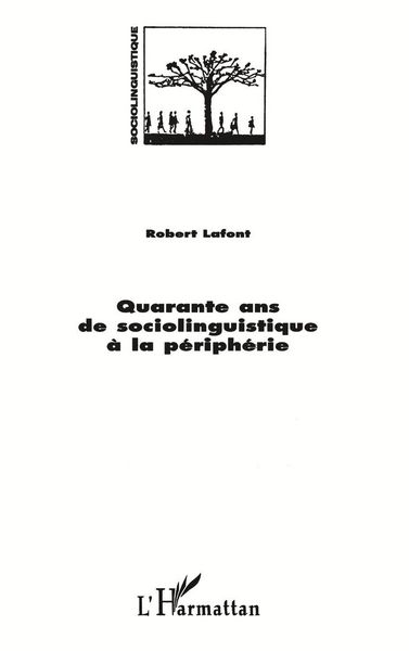 Produktbild: QUARANTE ANS DE SOCIOLINGUISTIQUE A LA PERIPHERIE