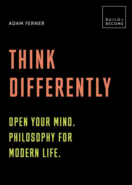 Produktbild: Ferner, D: Think Differently: Open your mind. Philosophy for