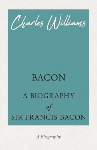 Produktbild: Bacon - A Biography of Sir Francis Bacon