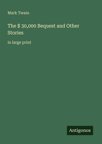 Produktbild: The $ 30,000 Bequest and Other Stories