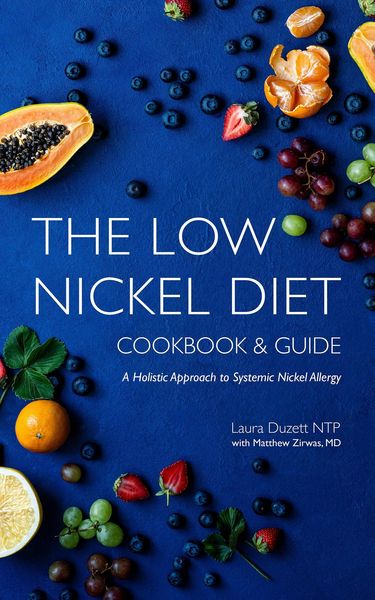Produktbild: The Low Nickel Diet Cookbook & Guide: A Holistic Approach to Systemic Nickel Allergy