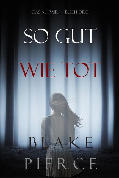 Produktbild: So Gut Wie Tot (Das Au-Pair-Buch Drei)