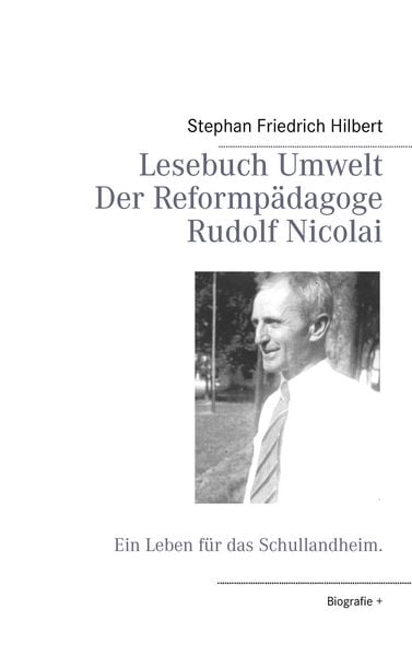 Produktbild: Lesebuch Umwelt - Der Reformp&auml;dagoge Rudolf Nicolai