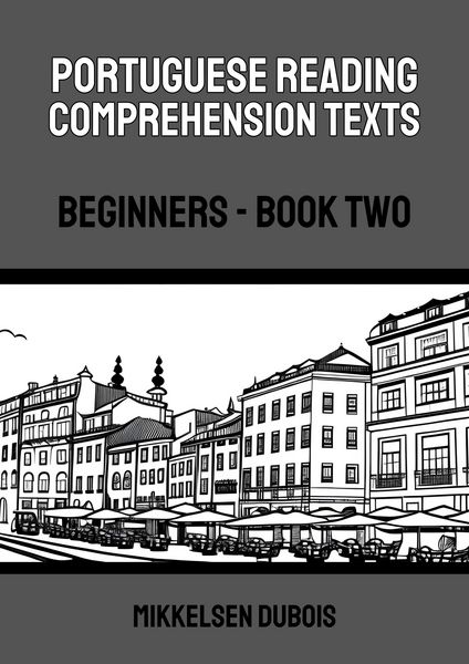 Produktbild: Portuguese Reading Comprehension Texts: Beginners - Book Two (Portuguese Reading Comprehension Texts for Beginners)