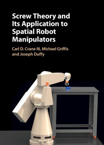Produktbild: Screw Theory and its Application to Spatial Robot Manipulators