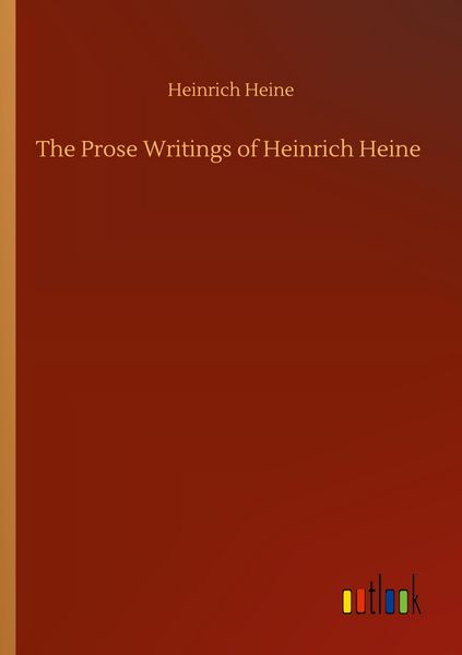 Produktbild: The Prose Writings of Heinrich Heine