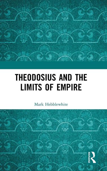 Produktbild: Theodosius and the Limits of Empire