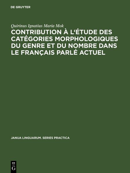 Produktbild: Contribution &agrave; l'&eacute;tude des cat&eacute;gories morphologiques du genre et du nombre dans le fran&ccedil;ais parl&eacute; actuel