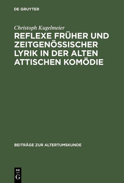 Produktbild: Reflexe fr&uuml;her und zeitgen&ouml;ssischer Lyrik in der alten attischen Kom&ouml;die