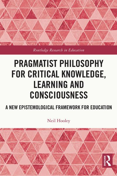 Produktbild: Pragmatist Philosophy for Critical Knowledge, Learning and Consciousness