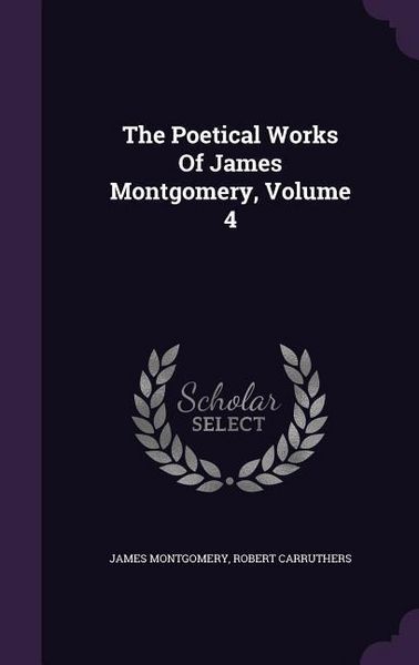 Produktbild: The Poetical Works Of James Montgomery, Volume 4