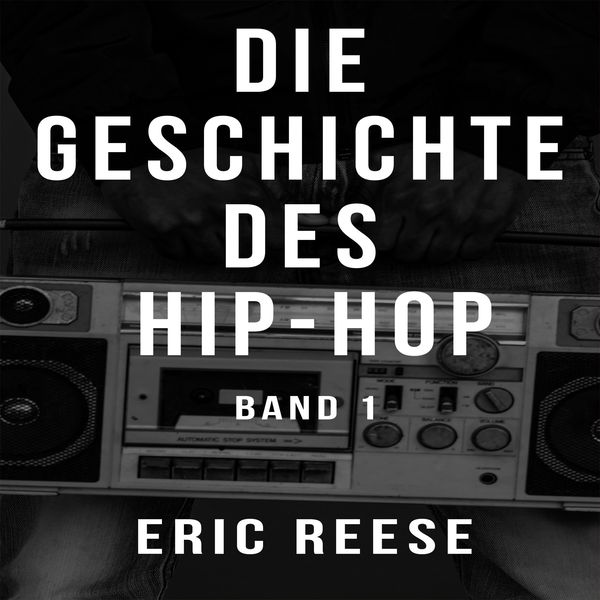 Produktbild: Die Geschichte des Hip-Hop