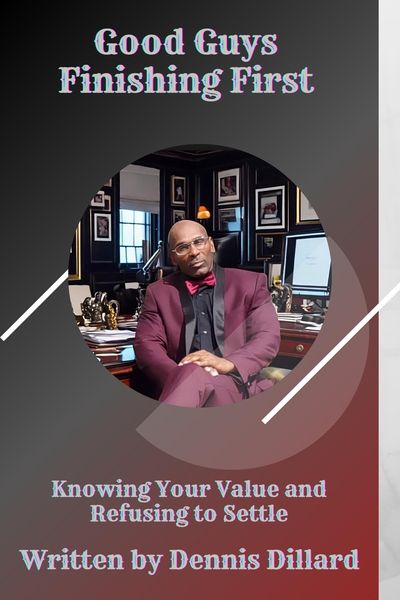 Produktbild: "Good Guys Finishing First: Knowing Your Value and Refusing to Settle."