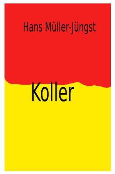 Koller, Taschenbuch von Hans Müller-Jüngst, Epubli, 9783750250536