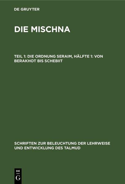Produktbild: Die Ordnung Seraim, H&auml;lfte 1: Von Berakhot bis Schebiit