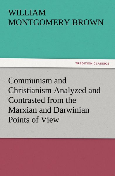 Produktbild: Communism and Christianism Analyzed and Contrasted from the Marxian and Darwinian Points of View
