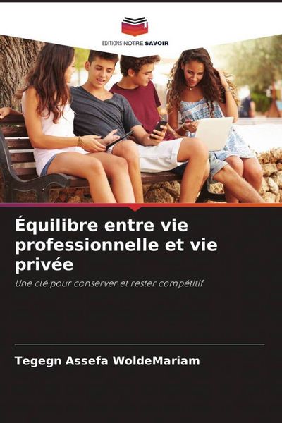 Produktbild: &Eacute;quilibre entre vie professionnelle et vie priv&eacute;e