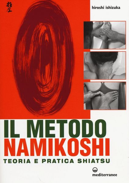 Produktbild: Il metodo Namikoshi. Teoria e pratica shiatsu