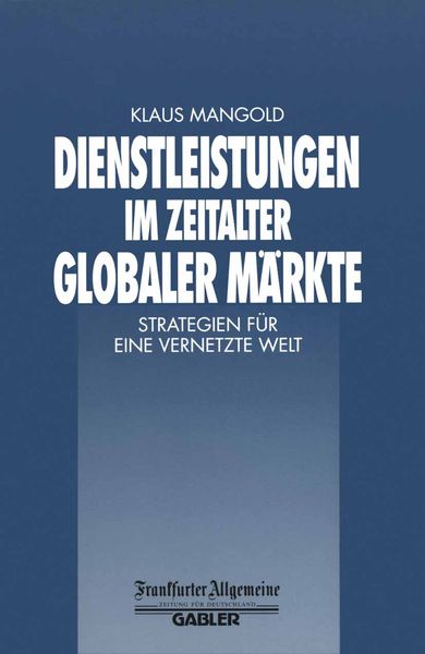 Dienstleistungen im Zeitalter Globaler Märkte, Taschenbuch von , Betriebswirtschaftlicher Verlag Gabler, 9783322899880