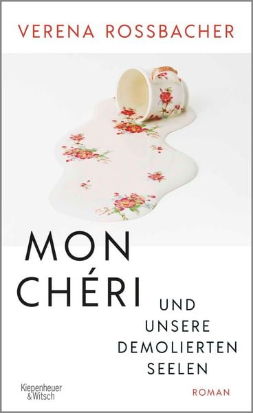 Produktbild: Mon Ch&eacute;ri und unsere demolierten Seelen
