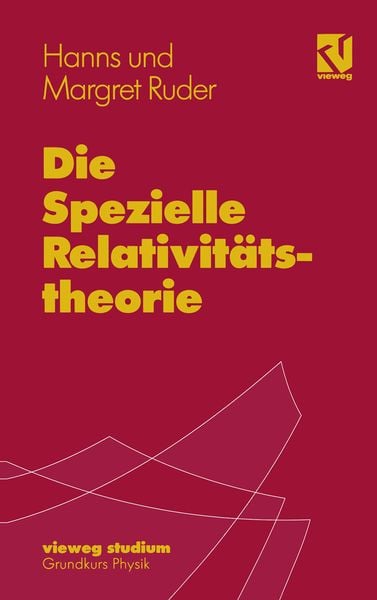 Die Spezielle Relativitststheorie, Taschenbuch von Hanns Ruder , Margret Ruder, Springer Berlin, 9783540415596