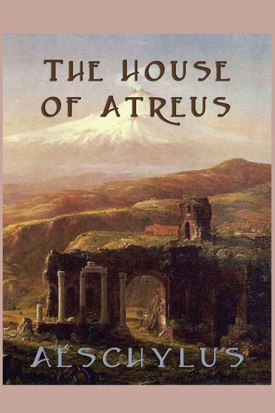 Produktbild: The House of Atreus - The Oresteia Trilogy of Murder, Vengeance, and Justice