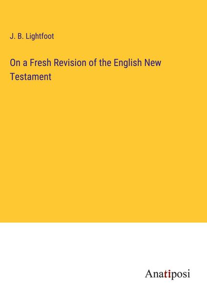 Produktbild: On a Fresh Revision of the English New Testament