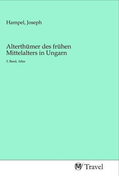 Produktbild: Alterth&uuml;mer des fr&uuml;hen Mittelalters in Ungarn