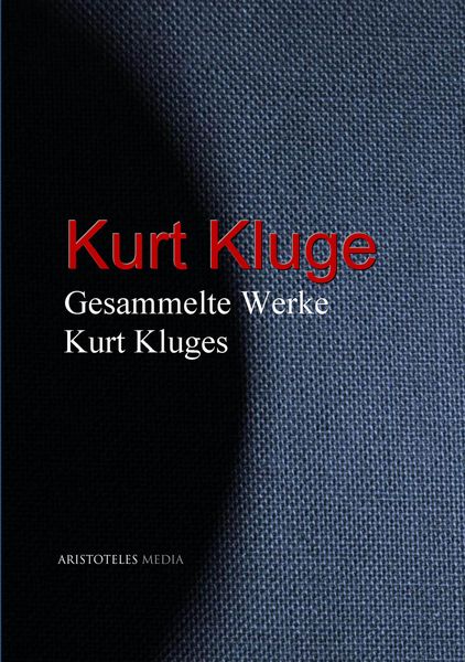 Produktbild: Gesammelte Werke Kurt Kluges