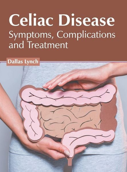Produktbild: Celiac Disease: Symptoms, Complications and Treatment